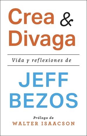 Crea y divaga | 9788411003544 | Bezos, Jeff | Llibreria online de Figueres i Empordà