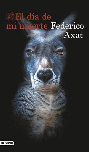 El día de mi muerte | 9788423367368 | Axat, Federico | Llibreria online de Figueres i Empordà