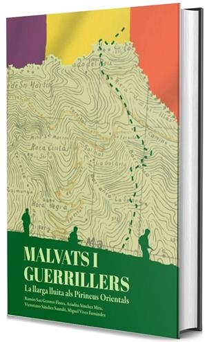 Malvats i guerrillers | 9788409663033 | Sánchez Mira, Ariadna/Vives Fernández, Miguel/San Geroteo, Raymond/Sánchez Santaló, Víctor | Llibreria online de Figueres i Empordà