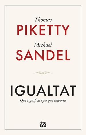 Igualtat | 9788429782547 | Piketty, Thomas/Sandel, Michael | Llibreria online de Figueres i Empordà