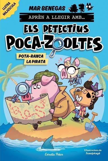 Aprèn a llegir amb... Els detectius Poca-zooltes #05. Pota-ranca la pirata (PAL) | 9788418444951 | Benegas, Mar | Librería online de Figueres / Empordà