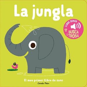 La jungla. El meu primer llibre de sons | 9788413899381 | Billet, Marion | Llibreria online de Figueres i Empordà