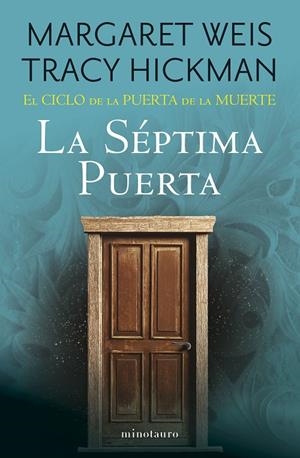El Ciclo de la Puerta de la Muerte #07/07. La Séptima Puerta | 9788445018194 | Weis / Tracy Hickman, Margaret | Llibreria online de Figueres i Empordà