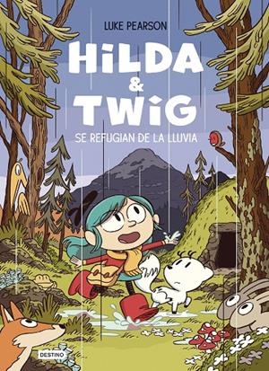 Hilda & Twig #01. Hilda y Twig se refugian de la lluvia | 9788408294344 | Pearson, Luke | Llibreria online de Figueres i Empordà