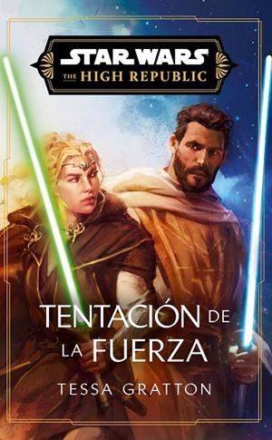 Star Wars. High Republic III: Temptation of the Force (novela) | 9788411618755 | Gratton, Tessa | Llibreria online de Figueres i Empordà
