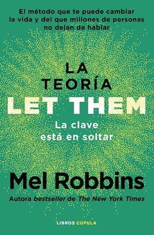 La teoría Let Them. La clave está en soltar | 9788448042806 | Robbins, Mel | Llibreria online de Figueres i Empordà