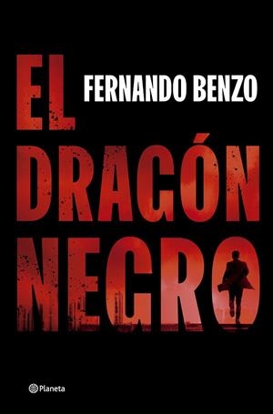 El dragón negro | 9788408302490 | Benzo, Fernando | Llibreria online de Figueres i Empordà