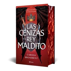 Las cenizas y el rey maldito (Edición Deluxe) (Reinos de Nyaxia #02) | 9788408303633 | Broadbent, Carissa | Librería online de Figueres / Empordà