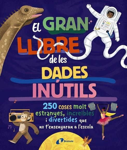 EL GRAN LLIBRE DE LES DADES INÚTILS. | 9788413494326 | Borowiec, Brittney G./Atkinson, Victoria/Buller, Laura/Haridy, Yara/Goldfield, Anna/Pérez Díaz, Lucí | Llibreria online de Figueres i Empordà