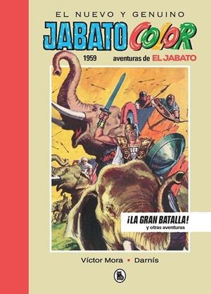 El nuevo y genuino Jabato Color. Aventuras de El Jabato #02. 1959 ¡La Gran Batalla! y otras aventuras | 9788402444554 | Mora, Víctor/Darnís, Francisco | Llibreria online de Figueres i Empordà
