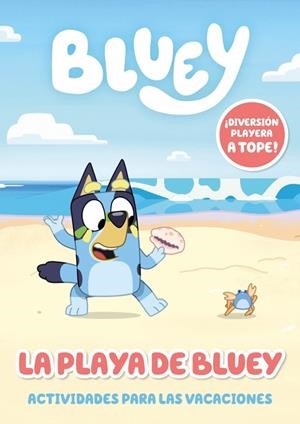 Bluey. Actividades - La playa de Bluey. Actividades para las vacaciones | 9788448870881 | Bluey | Llibreria online de Figueres i Empordà