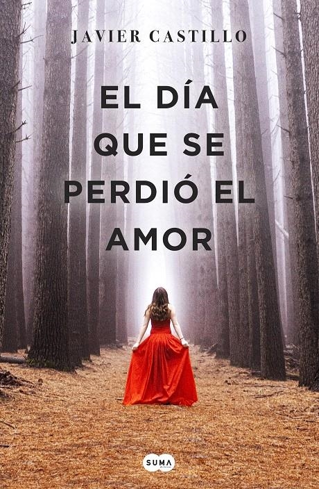 El día que se perdió el amor (El día que se perdió la cordura #02) | 9788491291732 | Castillo, Javier | Llibreria online de Figueres i Empordà