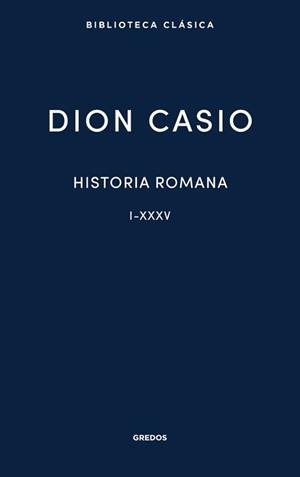 Historia romana. Libros I-XXXV | 9788424998226 | Casio, Dion | Librería online de Figueres / Empordà