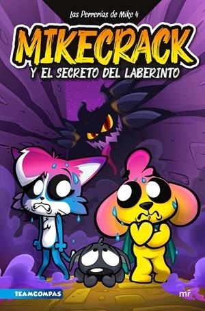 Las Perrerías de Mike #04. Mikecrack y el secreto del laberinto | 9788427053519 | Mikecrack | Librería online de Figueres / Empordà