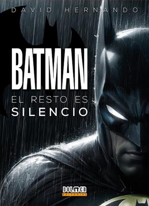 BATMAN: EL RESTO ES SILENCIO | 9788410390461 | Hernando, David | Librería online de Figueres / Empordà