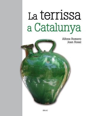 La terrissa a Catalunya | 9788415885139 | Romero Vidal, Alfons/Rosal Sagalés, Joan | Llibreria online de Figueres i Empordà