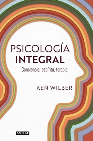 Psicología integral | 9788403525429 | Wilber, Ken | Llibreria online de Figueres i Empordà
