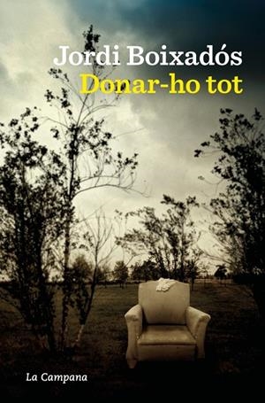 Donar-ho tot | 9788419836748 | Boixadós, Jordi | Llibreria online de Figueres i Empordà