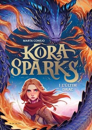 Kora Sparks #01.  I l'últim drac | 9788410269668 | Conejo Sánchez-Escalonilla, Marta | Llibreria online de Figueres i Empordà