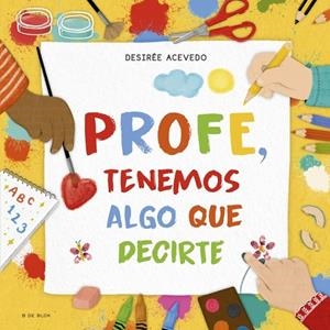 Profe, tenemos algo que decirte | 9788410269408 | Acevedo, Desirée | Llibreria online de Figueres i Empordà