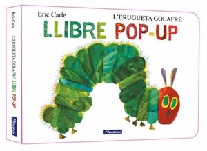 L'erugueta golafre. El llibre pop-up (Col·lecció Eric Carle) | 9788448869625 | Carle, Eric | Llibreria online de Figueres i Empordà