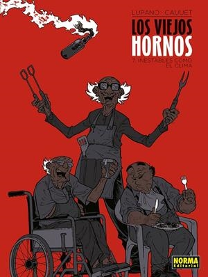 LOS VIEJOS HORNOS #07. INESTABLES COMO EL CLIMA | 9788467975345 | LUPANO Y CAUUET | Llibreria online de Figueres i Empordà