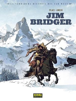 LA VERDADERA HISTORIA DEL FAR WEST: JIM BRIDGER | 9788467976762 | Place, Pierre / Ameur, Farid | Llibreria online de Figueres i Empordà