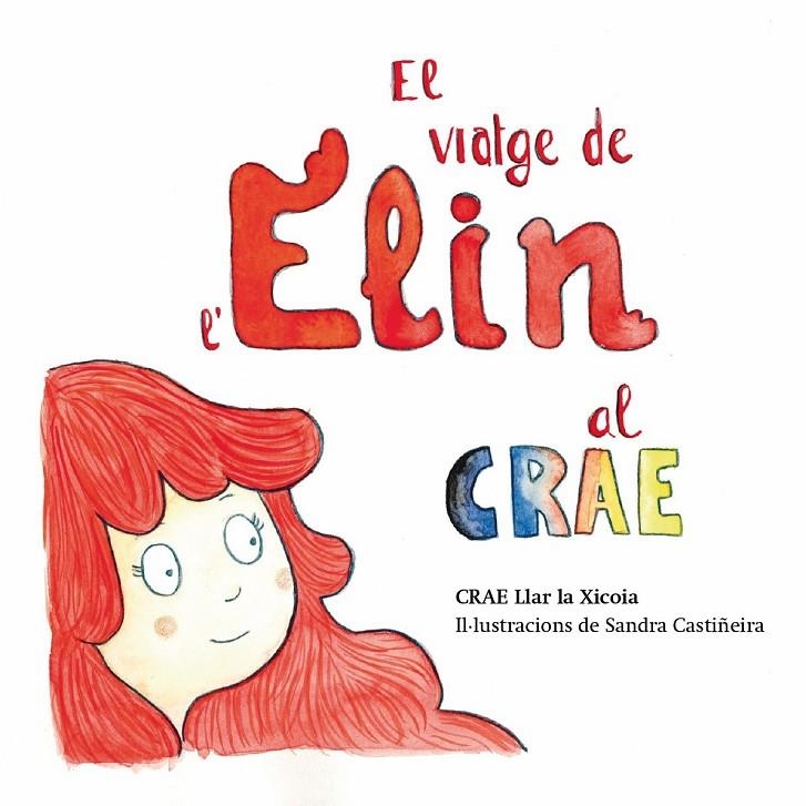 El viatge de l'Elin al CRAE | 9791399013610 | CRAE Llar La Xicoia | Llibreria online de Figueres i Empordà