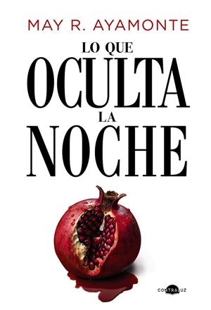 Lo que oculta la noche | 9788419822604 | R. Ayamonte, May | Llibreria online de Figueres i Empordà