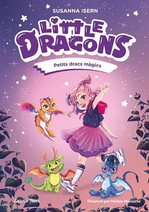 Little Dragons #01. Petits dracs màgics | 9791387519742 | Isern, Susanna | Librería online de Figueres / Empordà