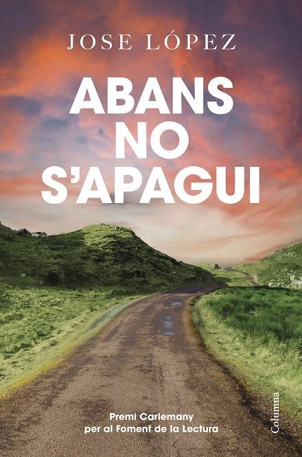 Abans no s'apagui | 9788466433778 | López, Jose | Librería online de Figueres / Empordà