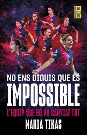 No ens diguis que és impossible | 9788448042677 | Tikas, Maria | Librería online de Figueres / Empordà