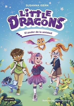 Little Dragons #02. El poder de la amistad | 9788408303824 | Isern, Susanna | Llibreria online de Figueres i Empordà