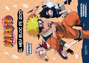 El meu bloc de jocs Naruto. Combat ninja! | 9788419804686 | Michel Tran, Adeline | Llibreria online de Figueres i Empordà