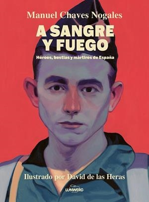 A sangre y fuego | 9788410378674 | Chaves Nogales, Manuel/Heras, David de las | Llibreria online de Figueres i Empordà
