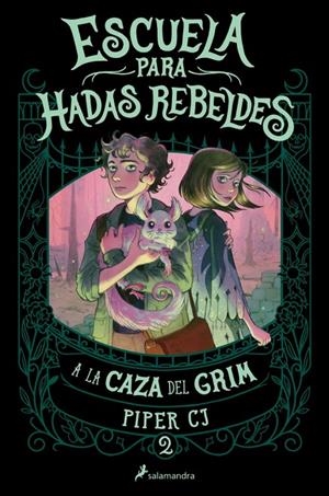 A la caza del Grim (Escuela para hadas rebeldes 2) | 9788419868411 | CJ, Piper | Llibreria online de Figueres i Empordà