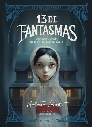 13 de fantasmas | 9788414061954 | Dickens, Charles/Brontë, Charlotte/Le Fanu, Joseph Sheridan/Riddell, Charlotte/James, Montague Rhode | Llibreria online de Figueres i Empordà