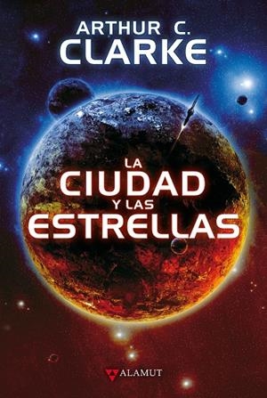 La ciudad y las estrellas | 9788498891591 | Clarke, Arthur C. | Librería online de Figueres / Empordà