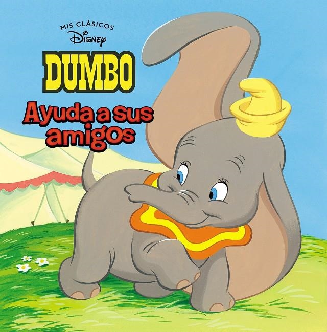 Dumbo ayuda a sus amigos (Mis Clásicos Disney) | 9788417630133 | Disney | Llibreria online de Figueres i Empordà