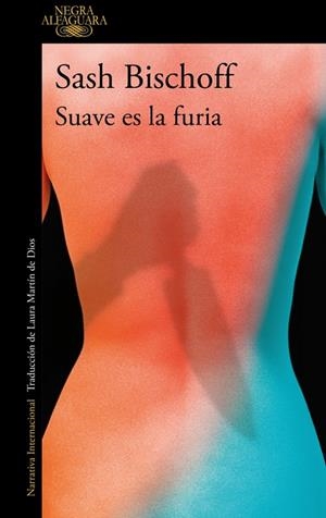 Suave es la furia | 9788410299337 | Bischoff, Sash | Librería online de Figueres / Empordà