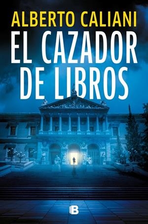 El cazador de libros | 9788466682275 | Caliani, Alberto | Llibreria online de Figueres i Empordà