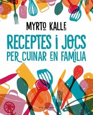 Receptes i jocs per cuinar en família | 9788410256576 | Kalle, Myrto | Llibreria online de Figueres i Empordà