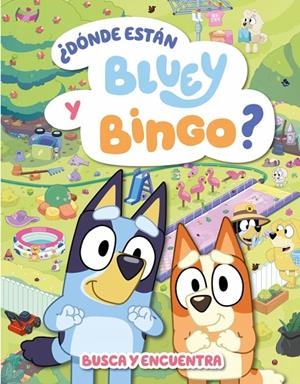 Bluey. Actividades - ¿Dónde están Bluey y Bingo? (Edición en español) | 9788448870973 | Bluey | Llibreria online de Figueres i Empordà