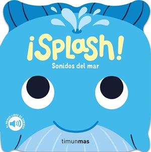 ¡Splash! Sonidos del mar. Mi primer libro de sonidos | 9788408297796 | Dall'Ava, Caroline | Llibreria online de Figueres i Empordà