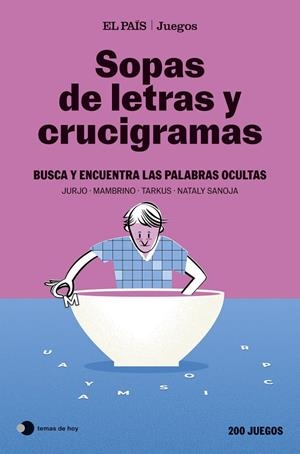 Sopas de letras y crucigramas (El País Juegos) | 9788410293892 | El País Juegos/Sanoja, Nataly/Mambrino/Tarkus | Llibreria online de Figueres i Empordà