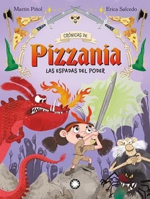 Crónicas de Pizzania #02. Las espadas del poder | 9788410090699 | Martín Piñol, Joan Antoni | Llibreria online de Figueres i Empordà