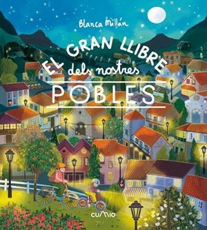 EL GRAN LLIBRE DELS NOSTRES POBLES | 9788482897257 | Millán, Blanca | Llibreria online de Figueres i Empordà
