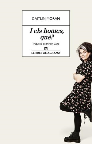 I els homes, què? | 9788433946713 | Moran, Caitlin | Llibreria online de Figueres i Empordà