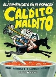 EL PRIMER GATO EN EL ESPACIO Y EL CALDITO MALDITO | 9786075579320 | Barnett, Mac | Llibreria online de Figueres i Empordà