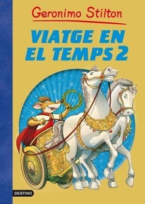 Viatge en el temps #02 | 9788499324944 | Stilton, Geronimo | Llibreria online de Figueres i Empordà